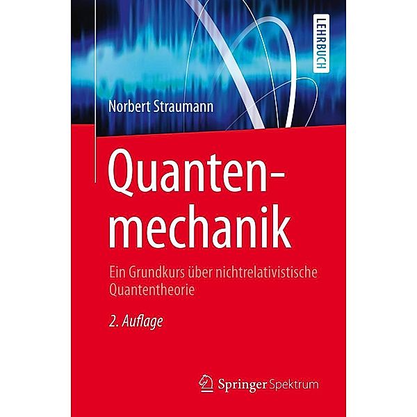 Quantenmechanik, Norbert Straumann