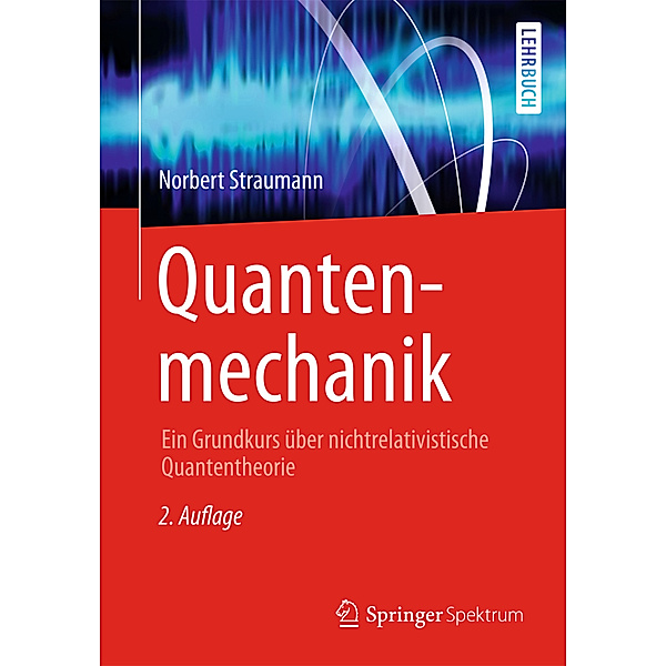 Quantenmechanik, Norbert Straumann