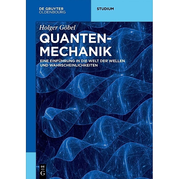 Quantenmechanik, Holger Göbel