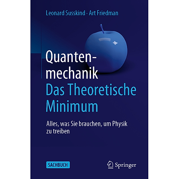 Quantenmechanik: Das Theoretische Minimum, Leonard Susskind, Art Friedman