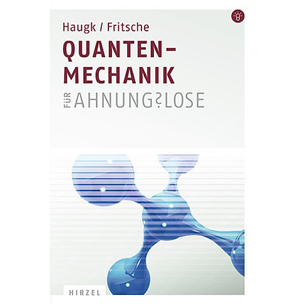 Quantenmechanik für Ahnungslose, Michael Haugk, Lothar Fritsche