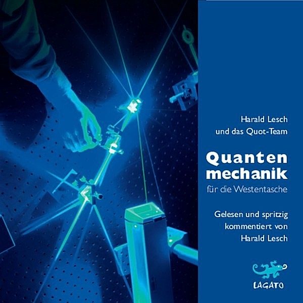 Quantenmechanik für die Westentasche, Harald Lesch, Quot-Team