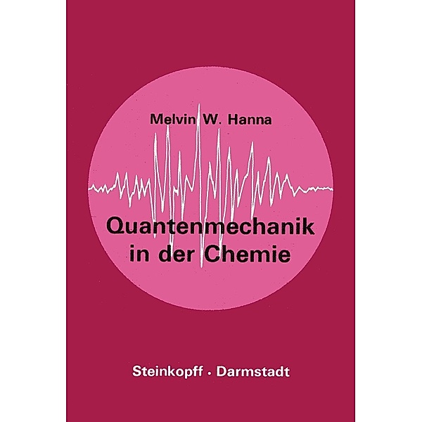Quantenmechanik in der Chemie, M. W. Hanna