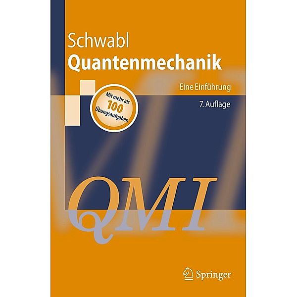 Quantenmechanik (QM I) / Springer-Lehrbuch, Franz Schwabl