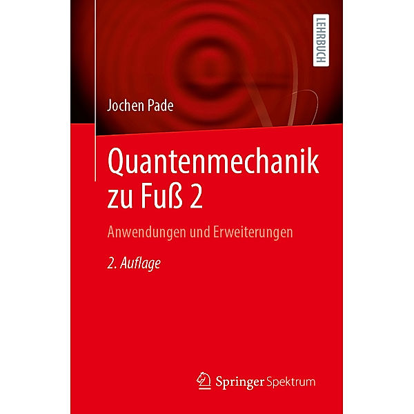 Quantenmechanik zu Fuss 2, Jochen Pade
