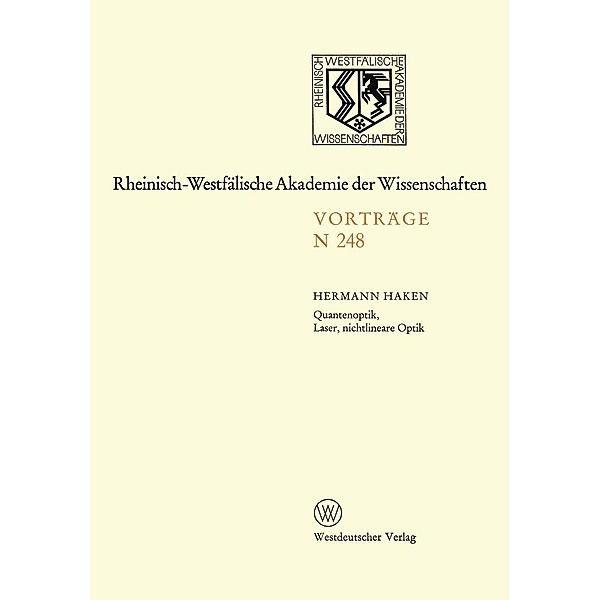 Quantenoptik, Laser, nichtlineare Optik / Rheinisch-Westfälische Akademie der Wissenschaften Bd.248, Hermann Haken