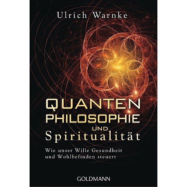 Quantenphilosophie und Spiritualität, Ulrich Warnke