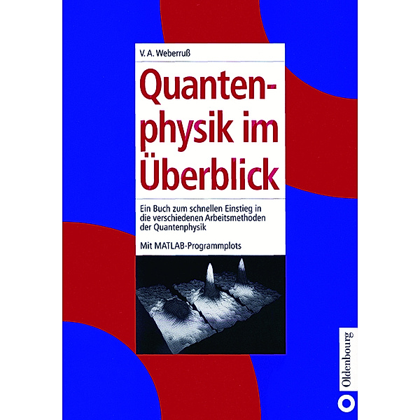 Quantenphysik im Überblick, Volker A. Weberruß