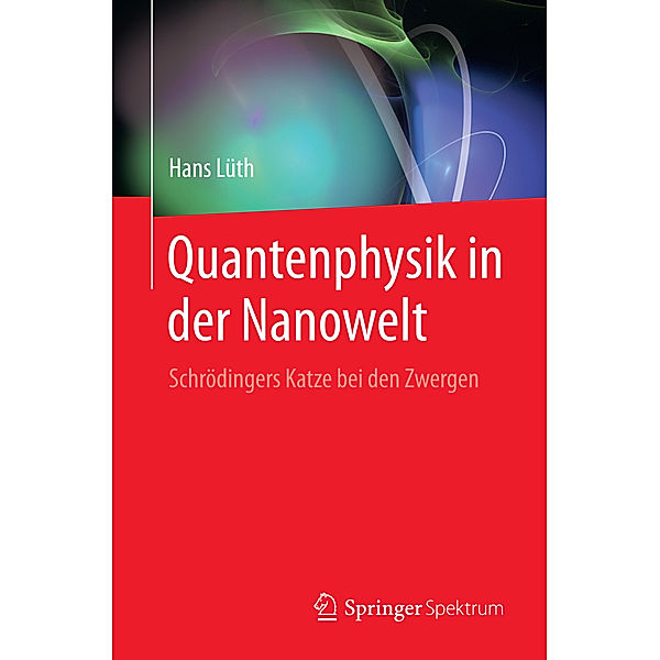 Quantenphysik in der Nanowelt, Hans Lüth