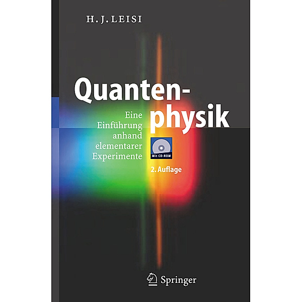 Quantenphysik, m. CD-ROM, Hans Jörg Leisi