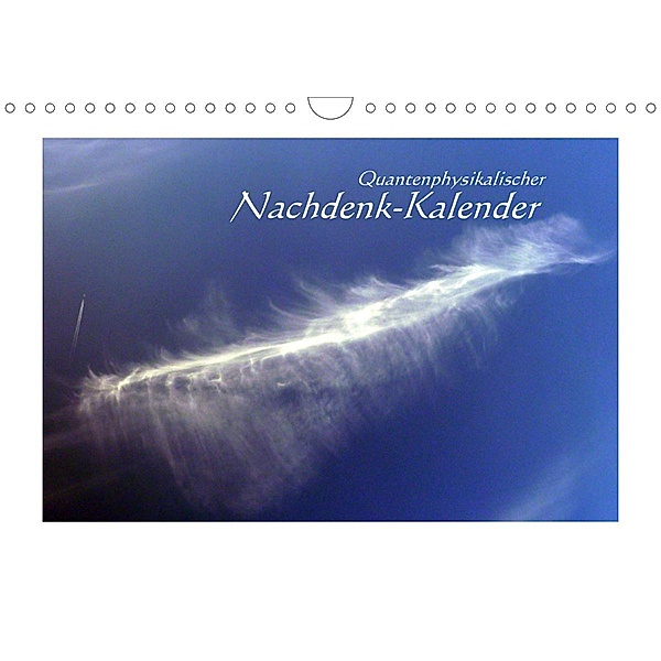 Quantenphysikalischer Nachdenk-Kalender (Wandkalender 2020 DIN A4 quer), Jürgen Lemmermann