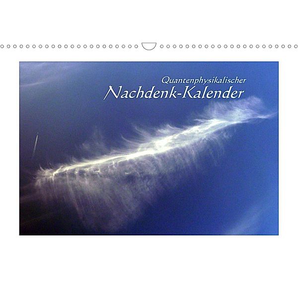 Quantenphysikalischer Nachdenk-Kalender (Wandkalender 2023 DIN A3 quer), Jürgen Lemmermann