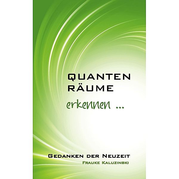 Quantenräume, Frauke Kaluzinski