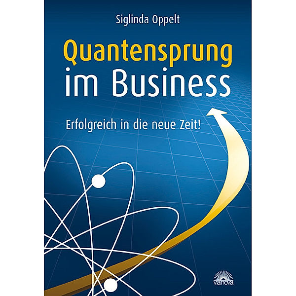 Quantensprung im Business, Siglinda Oppelt