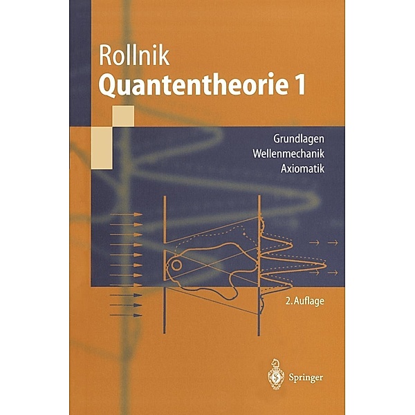 Quantentheorie 1 / Springer-Lehrbuch, Horst Rollnik