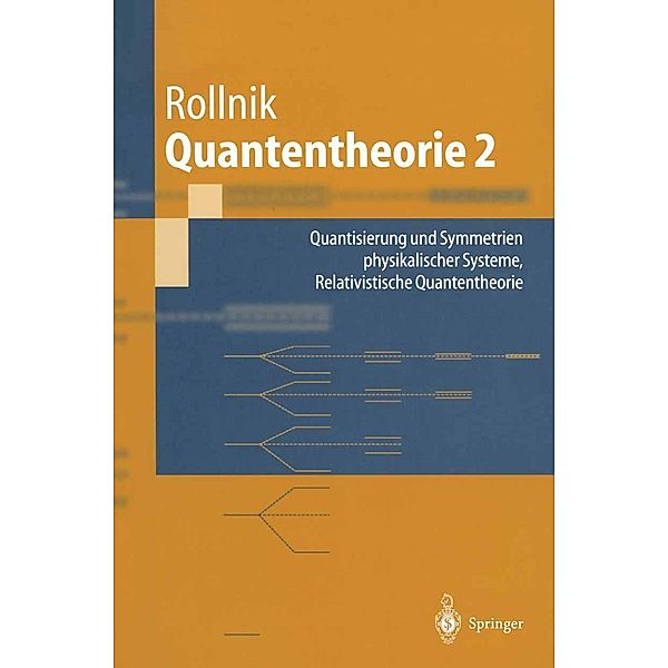 Quantentheorie 2 / Springer-Lehrbuch, Horst Rollnik