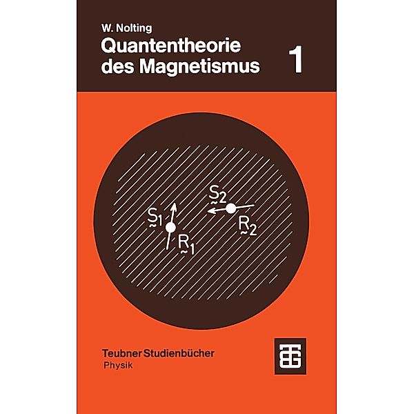 Quantentheorie des Magnetismus / Teubner Studienbücher Physik