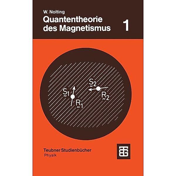 Quantentheorie des Magnetismus: Tl.1 Grundlagen