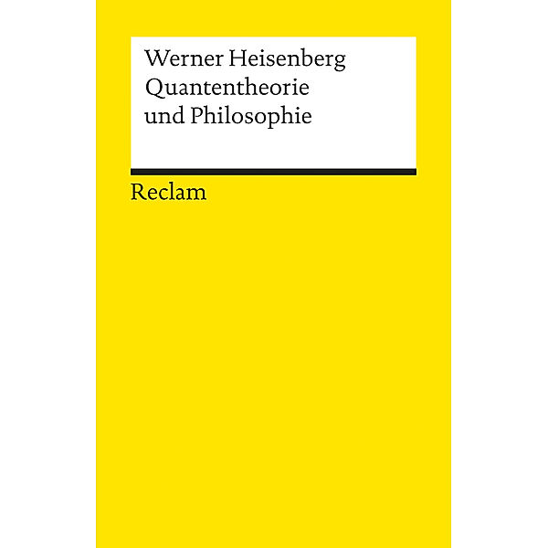 Quantentheorie und Philosophie, Werner Heisenberg