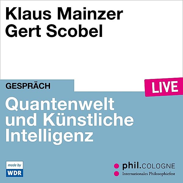 Quantenwelt und Künstliche Intelligenz, Klaus Mainzer