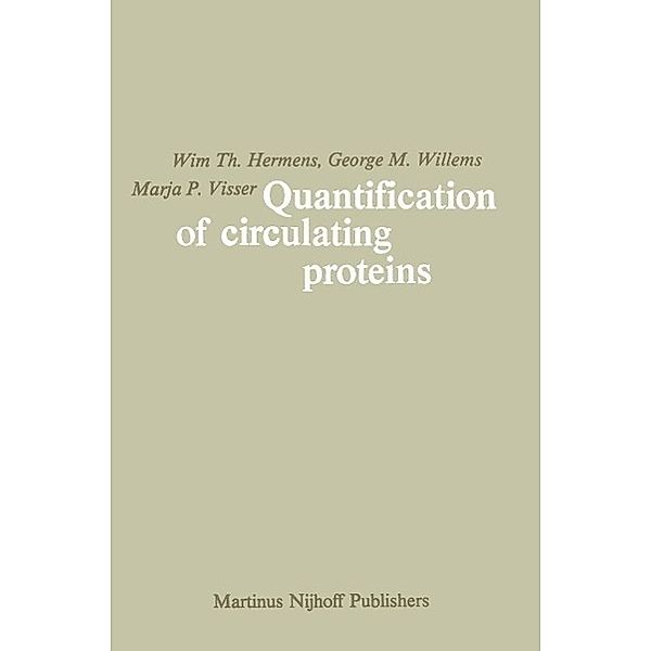 Quantification of Circulating Proteins, Wim Th. Hermens, George M. Willems, Marja P. Visser