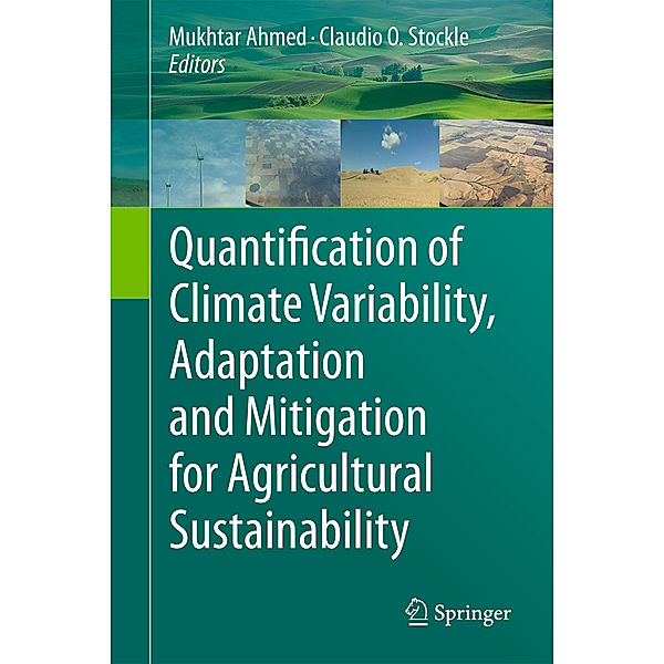 Quantification of Climate Variability, Adaptation and Mitigation for Agricultural Sustainability