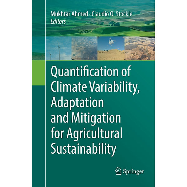 Quantification of Climate Variability, Adaptation and Mitigation for Agricultural Sustainability