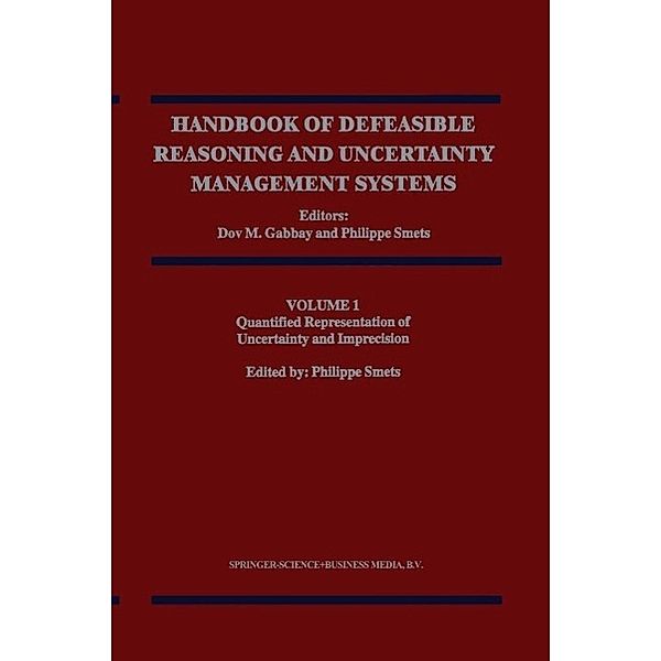 Quantified Representation of Uncertainty and Imprecision / Handbook of Defeasible Reasoning and Uncertainty Management Systems Bd.1
