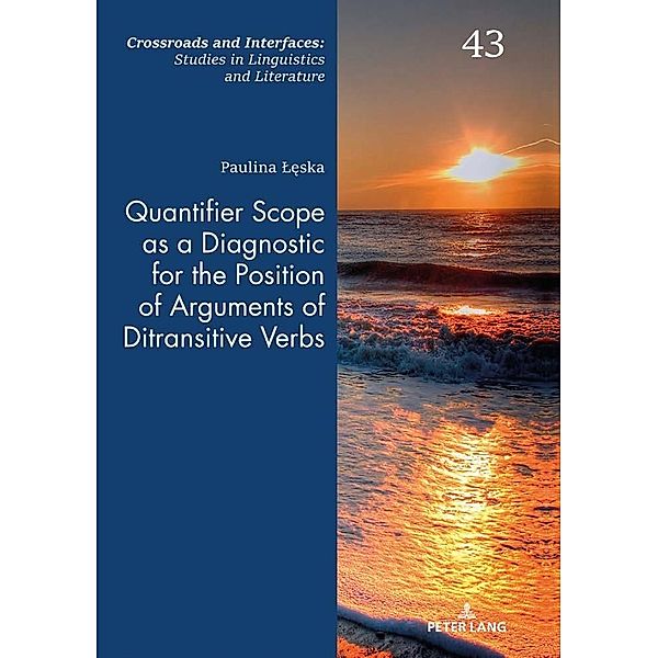 Quantifier Scope as a Diagnostic for the Position of Arguments of Ditransitive Verbs, Leska Paulina Leska