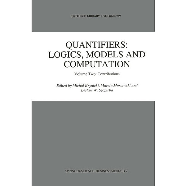 Quantifiers: Logics, Models and Computation / Synthese Library Bd.249
