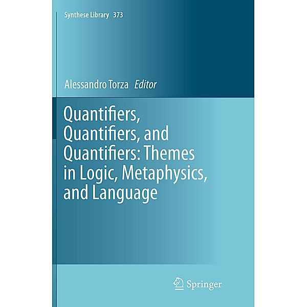 Quantifiers, Quantifiers, and Quantifiers: Themes in Logic, Metaphysics, and Language
