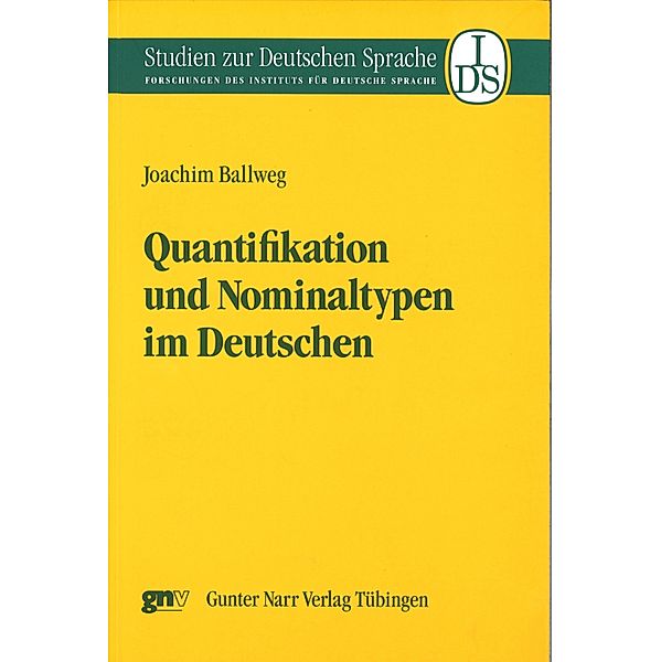 Quantifikation und Nominaltypen im Deutschen / Studien zur deutschen Sprache Bd.28, Joachim Ballweg