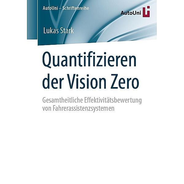 Quantifizieren der Vision Zero / AutoUni - Schriftenreihe Bd.165, Lukas Stark