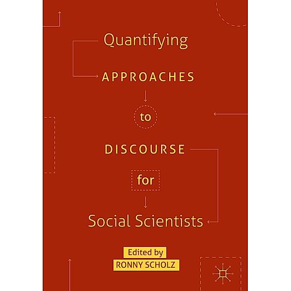 Quantifying Approaches to Discourse for Social Scientists / Postdisciplinary Studies in Discourse