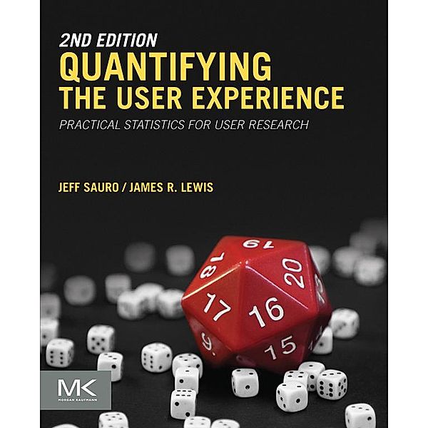 Quantifying the User Experience, Jeff Sauro, James R Lewis
