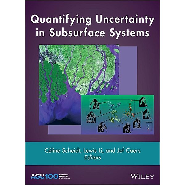 Quantifying Uncertainty in Subsurface Systems / Geophysical Monograph Series