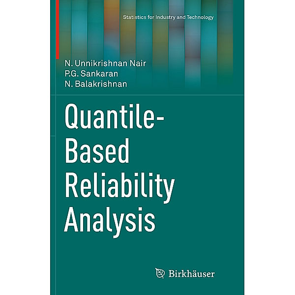 Quantile-Based Reliability Analysis, N. Unnikrishnan Nair, P.G. Sankaran, N Balakrishnan