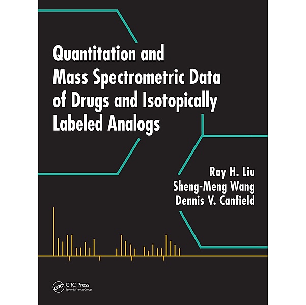 Quantitation and Mass Spectrometric Data of Drugs and Isotopically Labeled Analogs, Ray H. Liu, Dennis V. Canfield, Sheng-Meng Wang