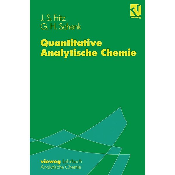 Quantitative Analytische Chemie, James S. Fritz, George H. Schenk