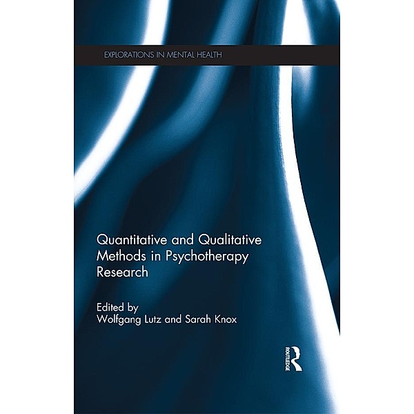 Quantitative and Qualitative Methods in Psychotherapy Research / Explorations in Mental Health