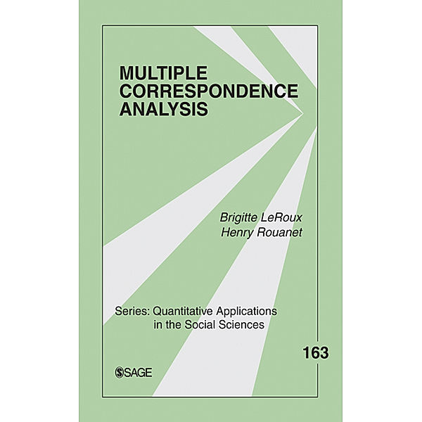 Quantitative Applications in the Social Sciences: Multiple Correspondence Analysis, Henry Rouanet, Brigitte Le Roux