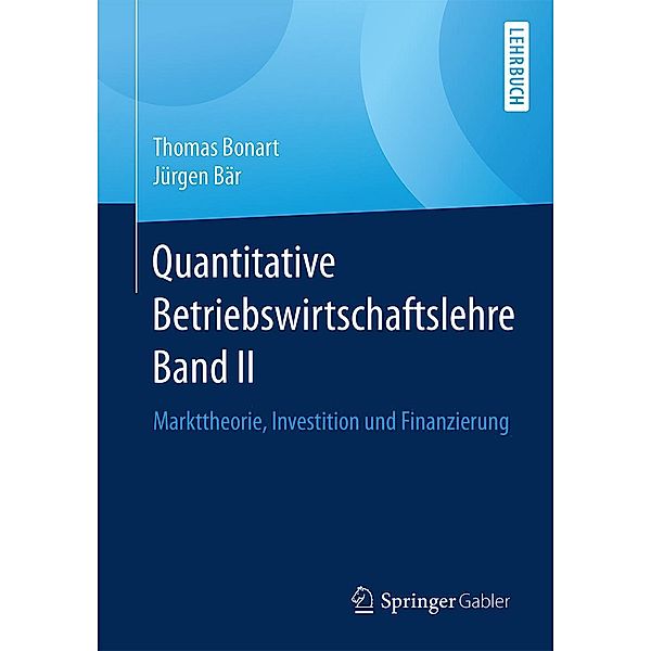 Quantitative Betriebswirtschaftslehre Band II, Thomas Bonart, Jürgen Bär