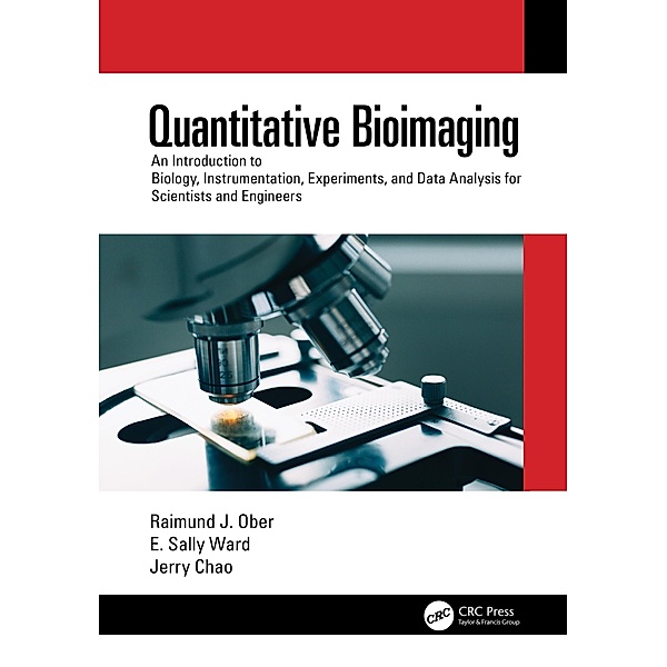 Quantitative Bioimaging, Raimund J. Ober, E. Sally Ward, Jerry Chao