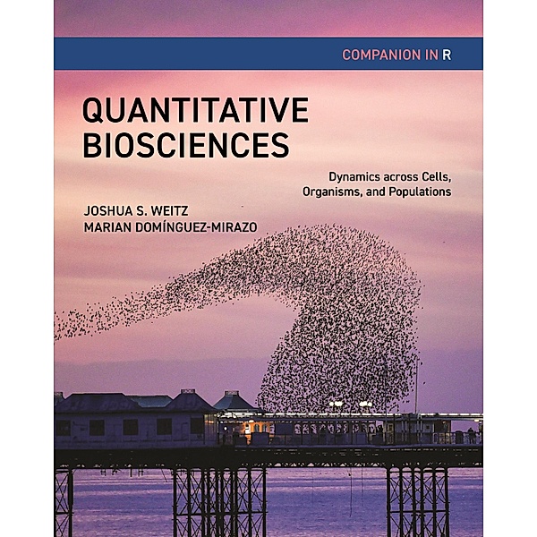 Quantitative Biosciences Companion in R, Joshua S. Weitz, Marian Domínguez-Mirazo