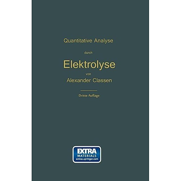 Quantitative chemische Analyse durch Elektrolyse, Alexander Classen