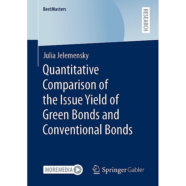 Quantitative Comparison of the Issue Yield of Green Bonds and Conventional Bonds / BestMasters, Julia Jelemensky