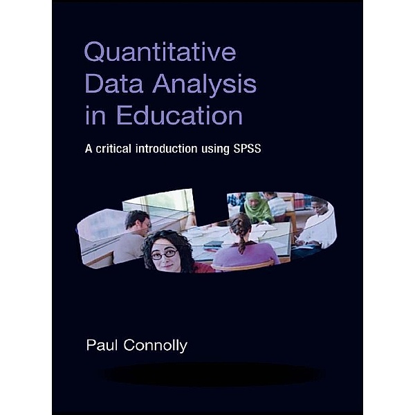 Quantitative Data Analysis in Education, Paul Connolly