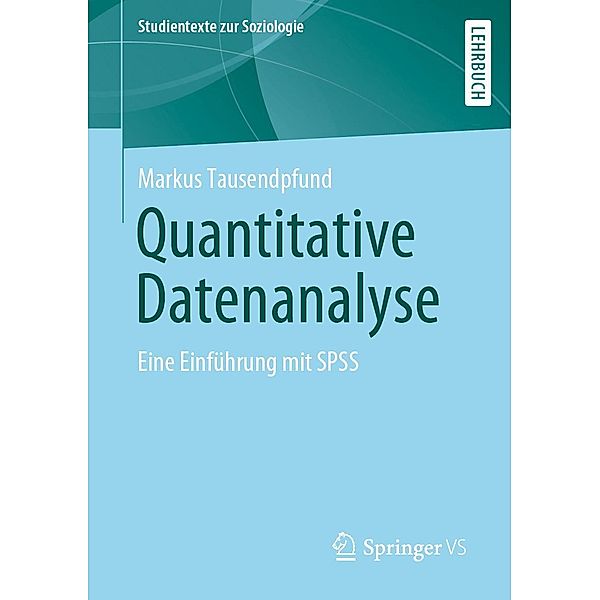 Quantitative Datenanalyse / Studientexte zur Soziologie, Markus Tausendpfund
