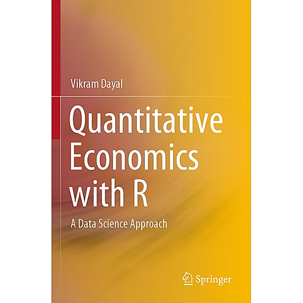 Quantitative Economics with R, Vikram Dayal
