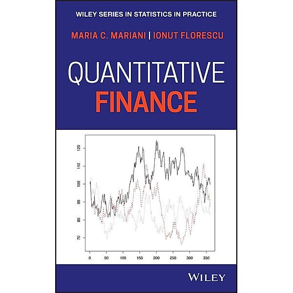 Quantitative Finance / Statistics in Practice, Maria Cristina Mariani, Ionut Florescu